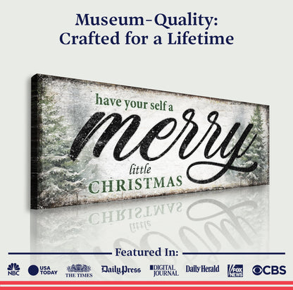 Have Yourself a Merry Little Christmas Sign VII by Tailored Canvases