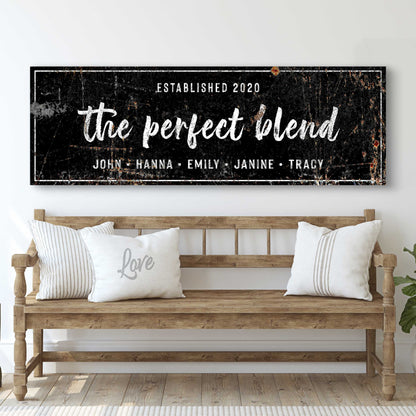 The Perfect Blend Sign by Tailored Canvases
