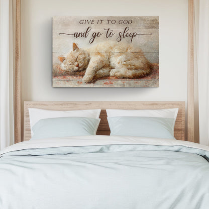 Give It To God And Go To Sleep Faith Sign XI by Tailored Canvases