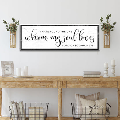 Song Of Solomon 3:4 - I Have Found The One Sign III by Tailored Canvases