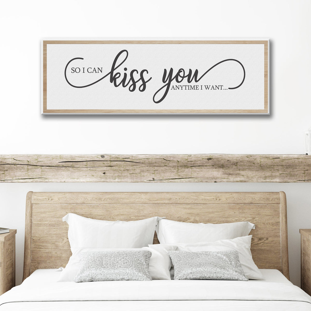 So I Can Kiss You Anytime I Want Sign by Tailored Canvases