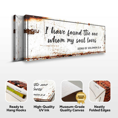 Song of Solomon 3:4 - I Have Found The One Rustic Sign by Tailored Canvases