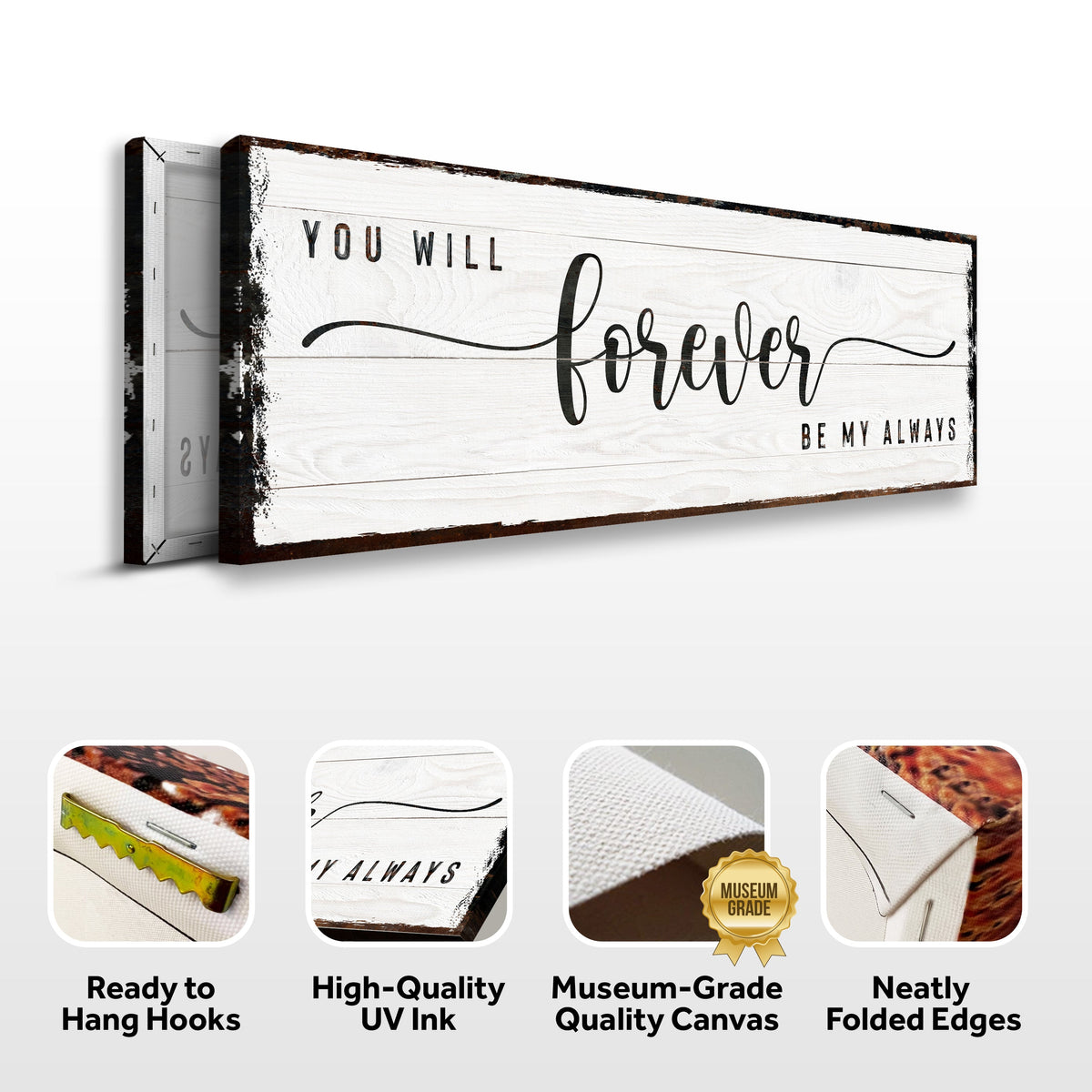 You Will Forever Be My Always Sign by Tailored Canvases