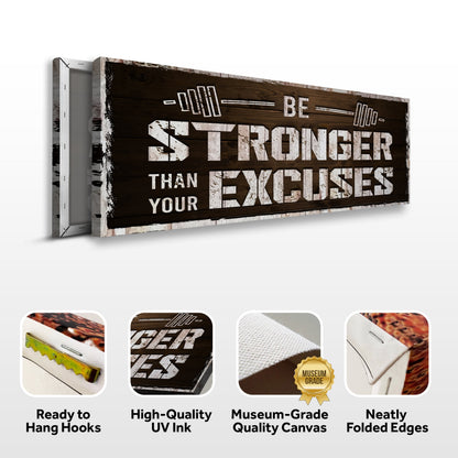 Be Stronger Than Your Excuses Sign by Tailored Canvases