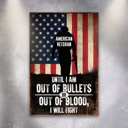 Until I Am Out Of Bullets Sign by Tailored Canvases
