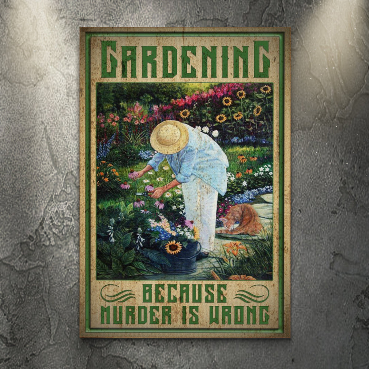 Gardening Because Murder Is Wrong Sign by Tailored Canvases