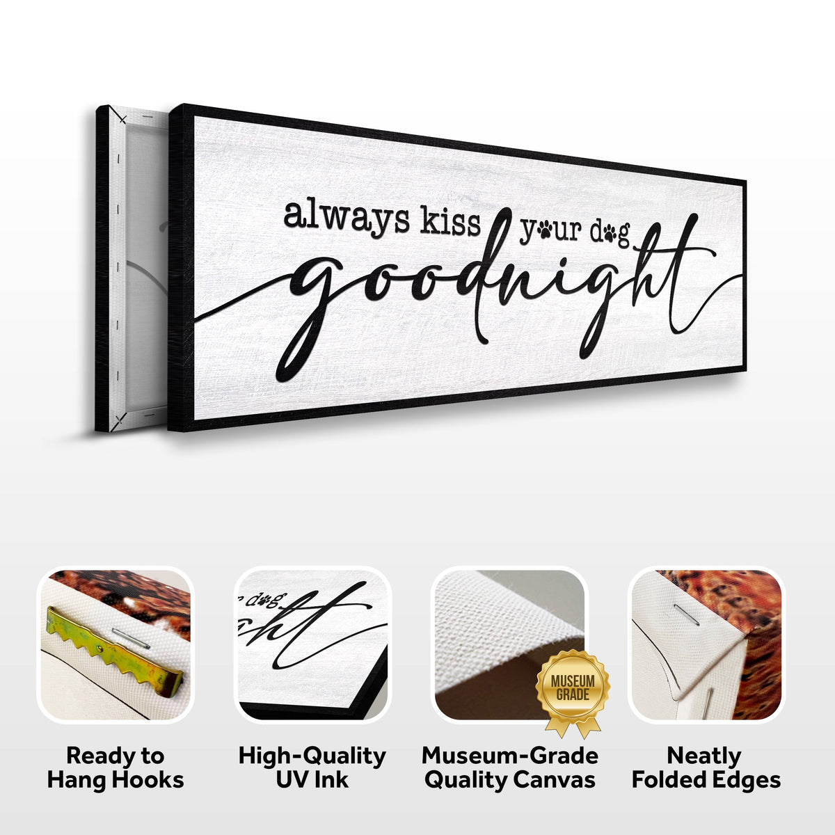 Always Kiss Your Dog Goodnight Sign II by Tailored Canvases