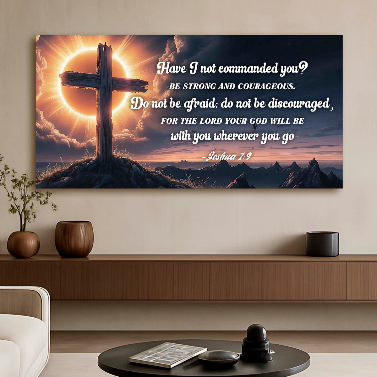 Joshua 1:9 - God Is With You Wherever You Go Faith Sign II by Tailored Canvases