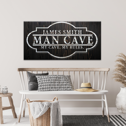 My Cave My Rules Sign by Tailored Canvases