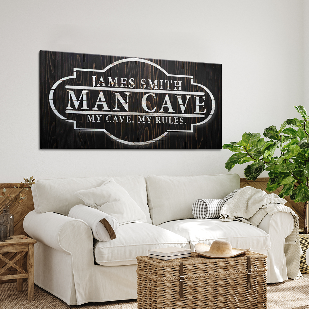 My Cave My Rules Sign by Tailored Canvases