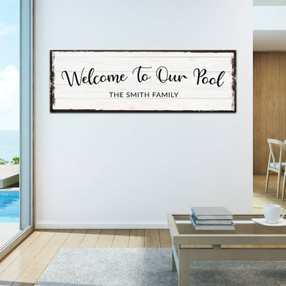 Welcome To Our Pool Sign by Tailored Canvases