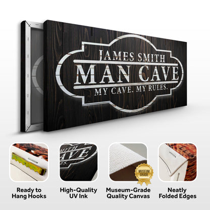 My Cave My Rules Sign by Tailored Canvases