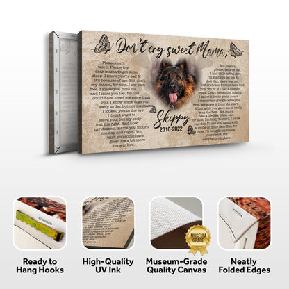Pet Don't Cry Sweet Mama Sign by Tailored Canvases