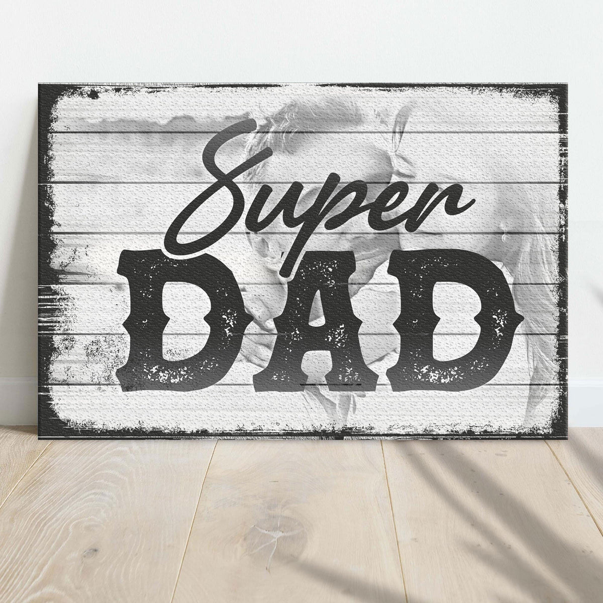 Super Dad Happy Father's Day Sign by Tailored Canvases