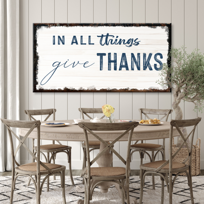 In All Things Give Thanks Sign II by Tailored Canvases