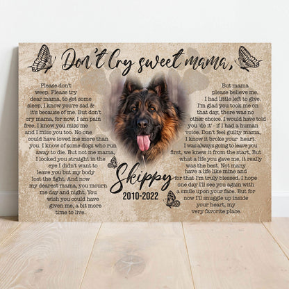 Pet Don't Cry Sweet Mama Sign by Tailored Canvases