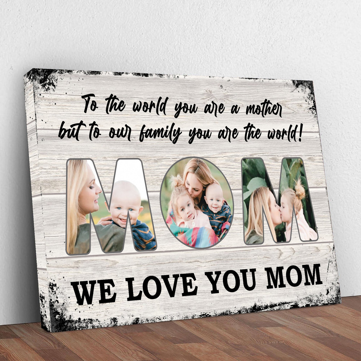 Mom, To Us You Are The World Mother's Day Gift Sign by Tailored Canvases