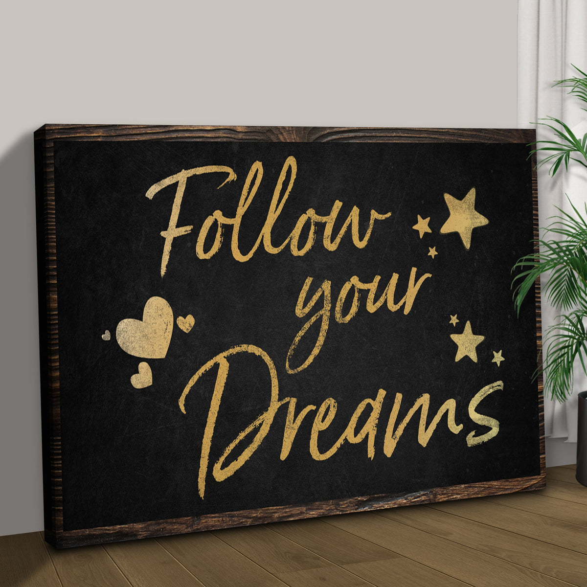 Follow Your Dreams Sign II by Tailored Canvases