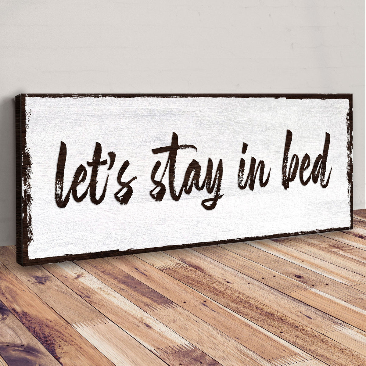 Let's Stay In Bed Sign by Tailored Canvases