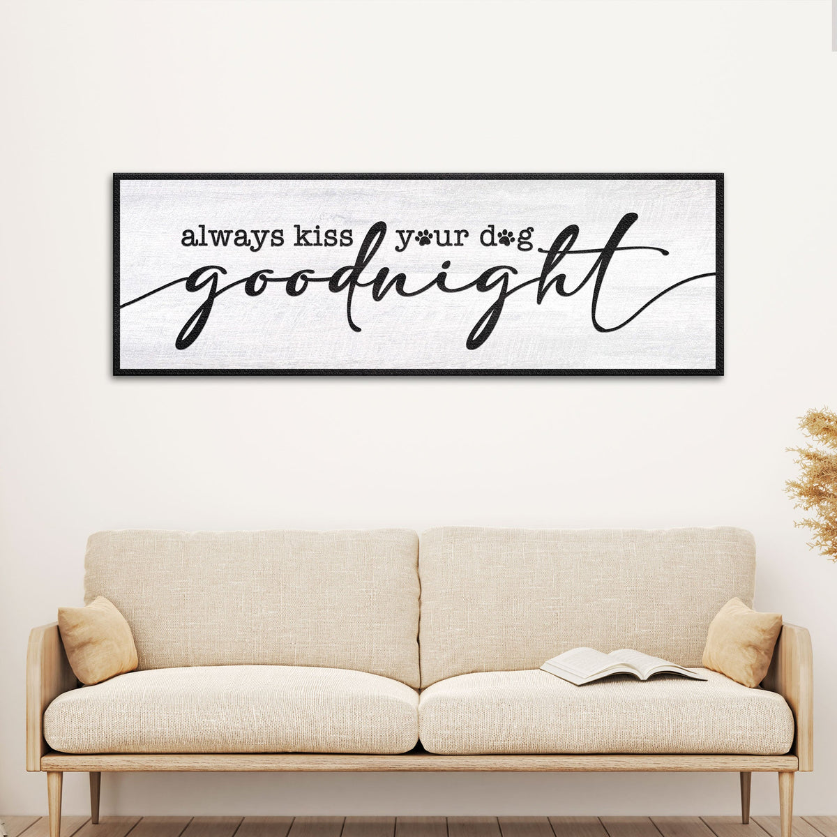 Always Kiss Your Dog Goodnight Sign II by Tailored Canvases