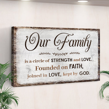 Family Is A Circle Of Strength And Love Sign II by Tailored Canvases