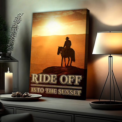 Ride Off Into The Sunset Western Sayings For Signs by Tailored Canvases