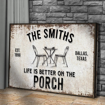 Life Is Better On The Porch Sign by Tailored Canvases