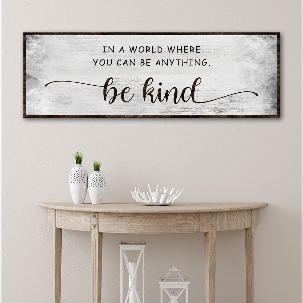 In A World Where You Can Be Anything, Be Kind Sign V by Tailored Canvases