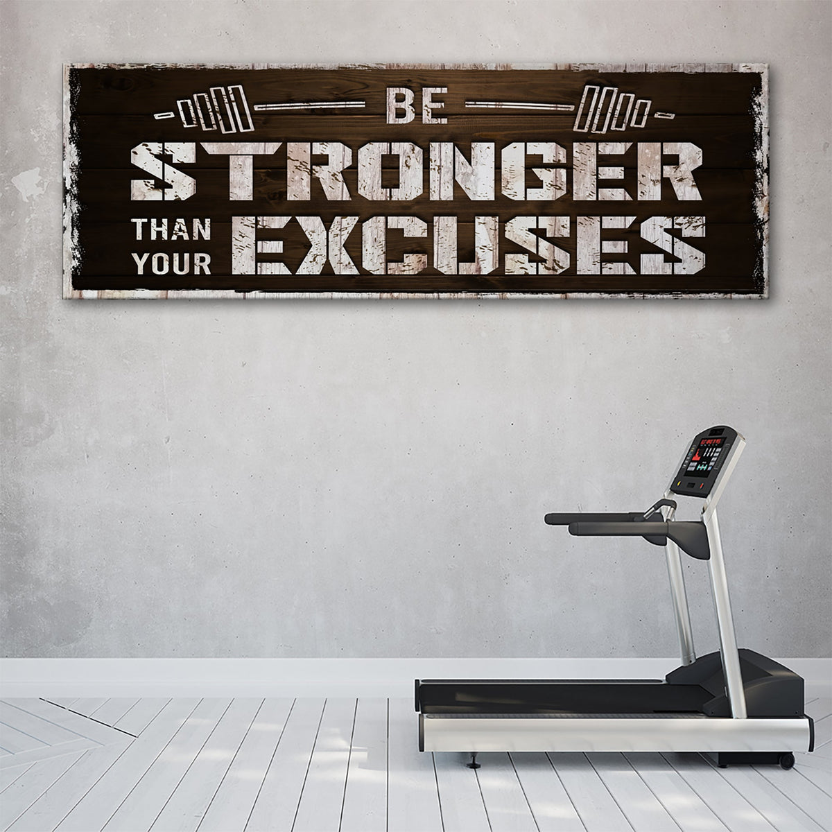 Be Stronger Than Your Excuses Sign by Tailored Canvases