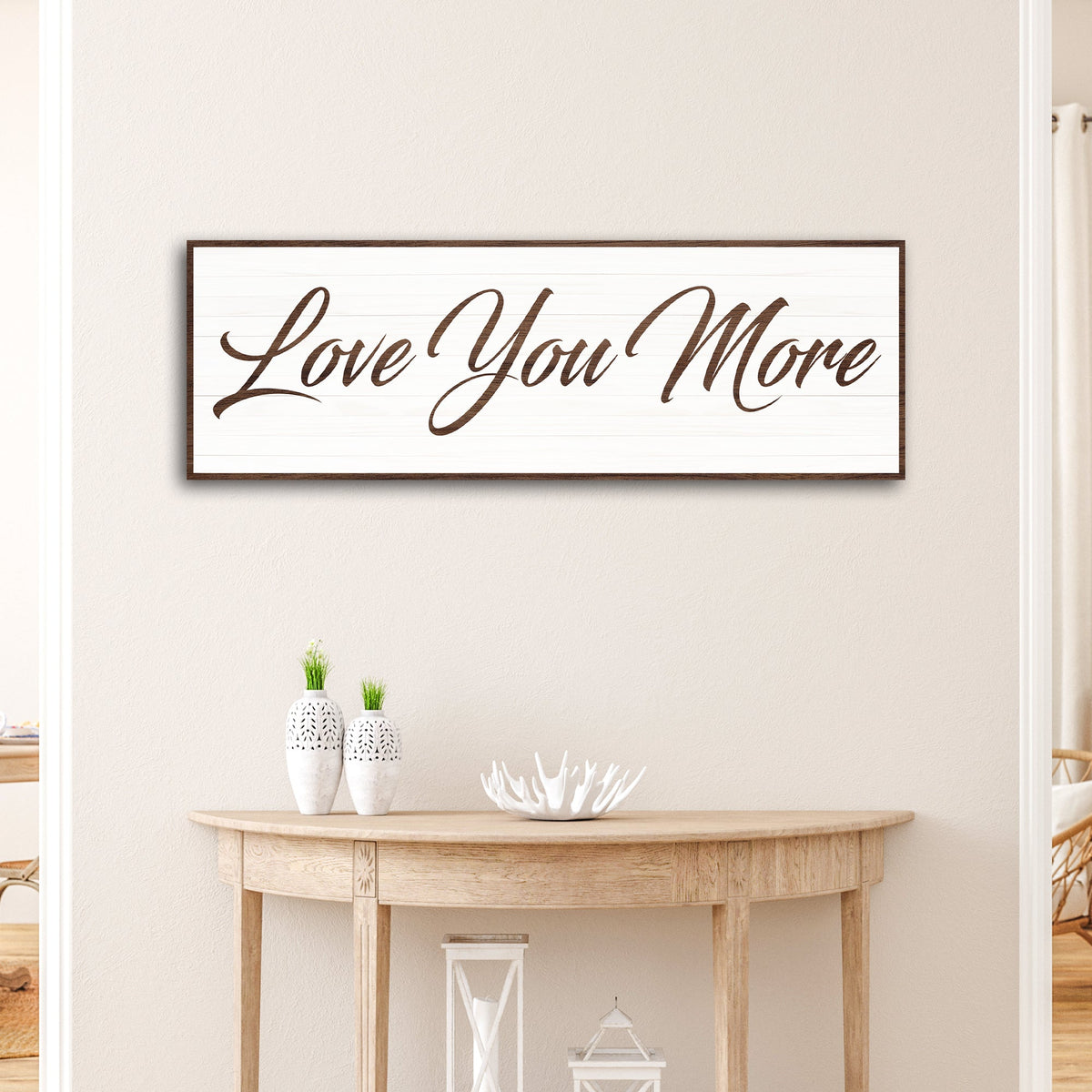 Love You More Sign III by Tailored Canvases