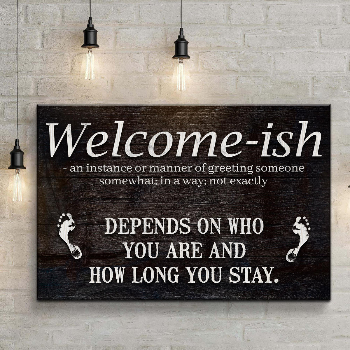 Welcome-ish Funny Home Sign by Tailored Canvases