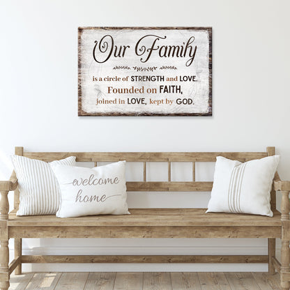 Family Is A Circle Of Strength And Love Sign II by Tailored Canvases