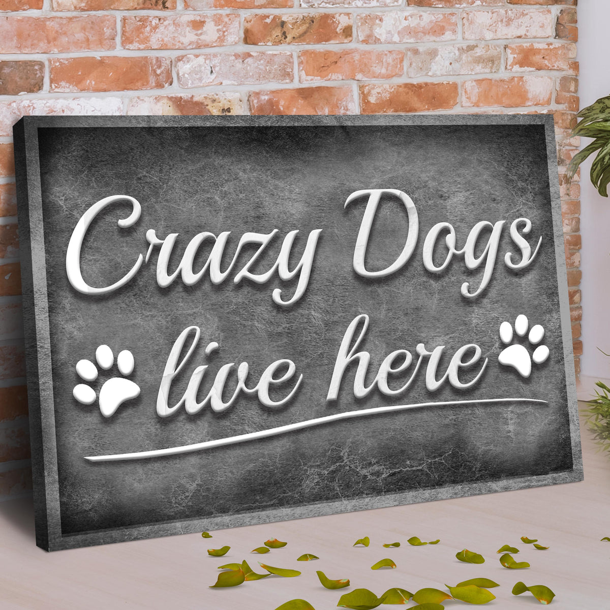 Crazy Dogs Live Here Sign II by Tailored Canvases