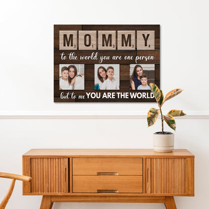 Mother's Day Sign To Me You Are The World by Tailored Canvases