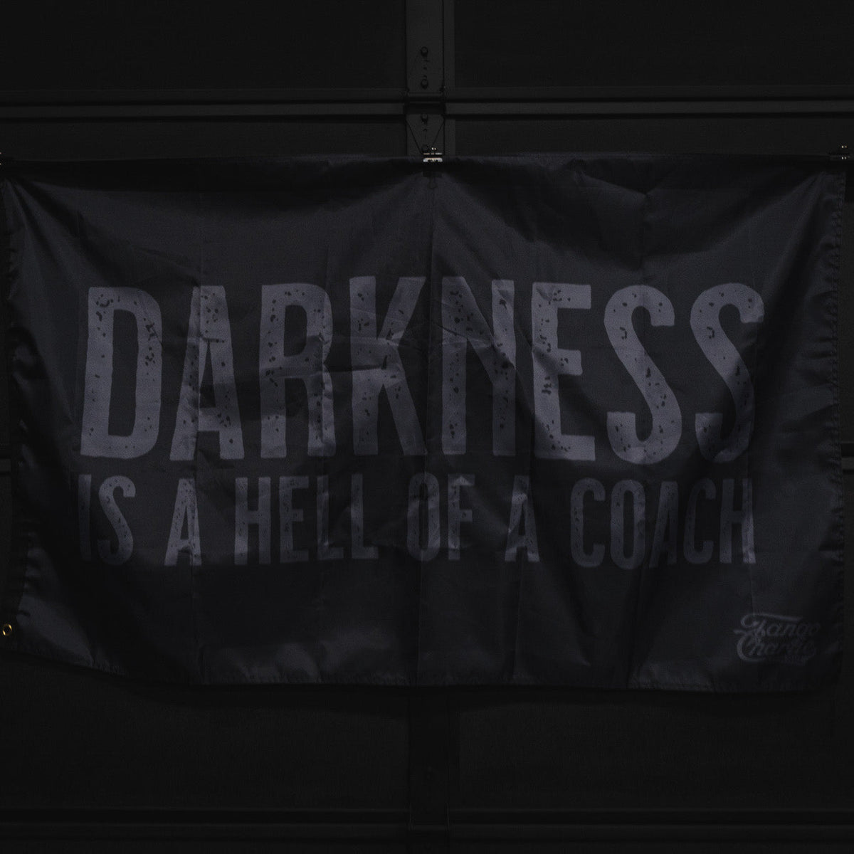 Darkness is a Hell of a Coach - Flag by Tango Charlie Apparel