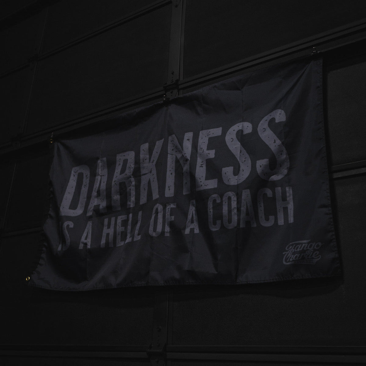 Darkness is a Hell of a Coach - Flag by Tango Charlie Apparel