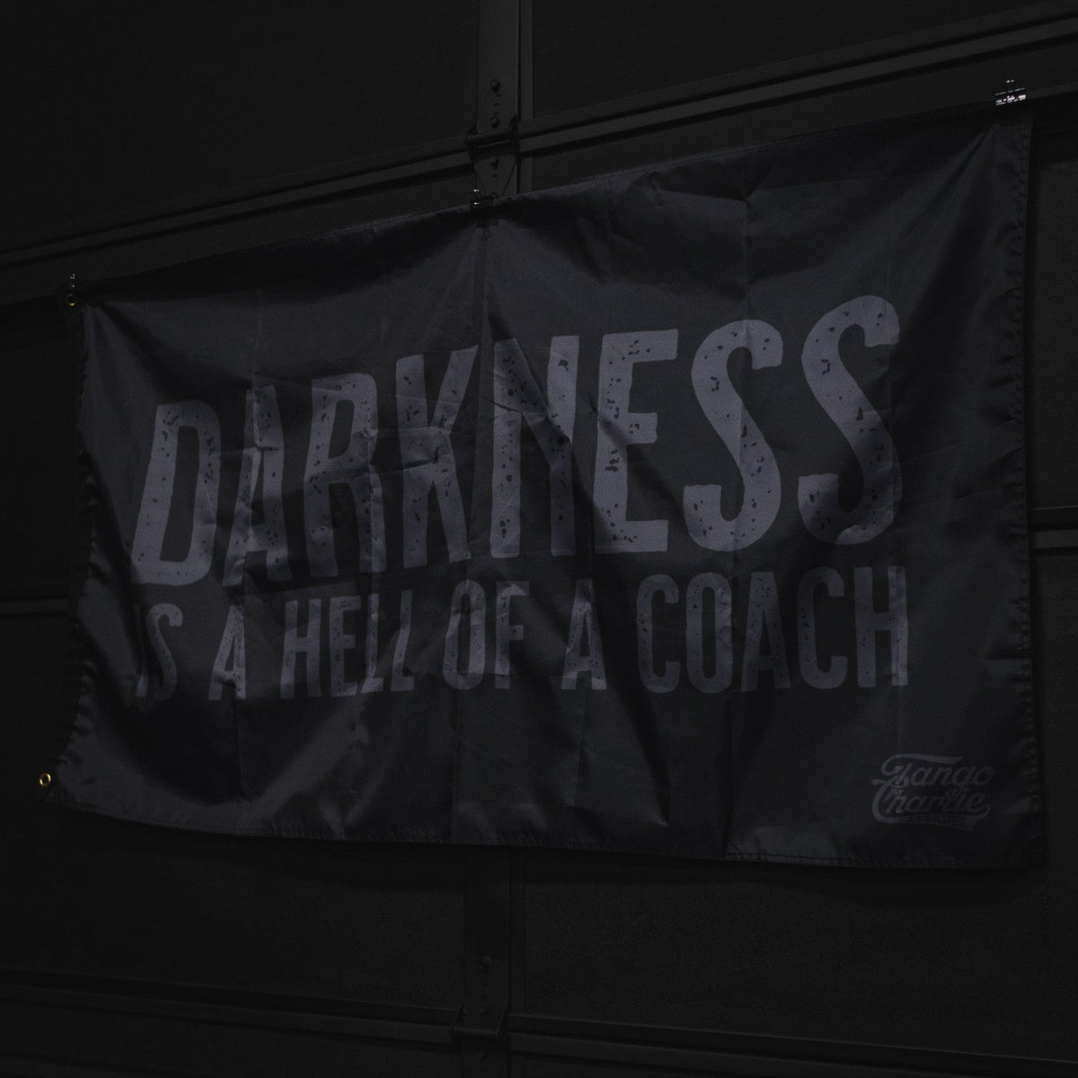 Darkness is a Hell of a Coach - Flag by Tango Charlie Apparel