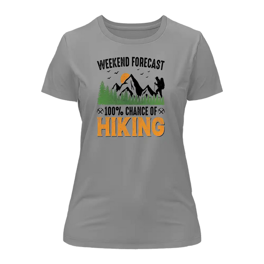 Weekend Forecast 100% Hiking T-Shirt for Women by Outdoorzees