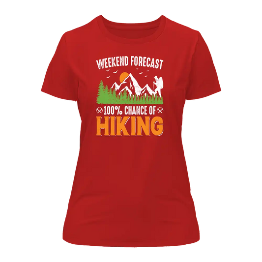 Weekend Forecast 100% Hiking T-Shirt for Women by Outdoorzees