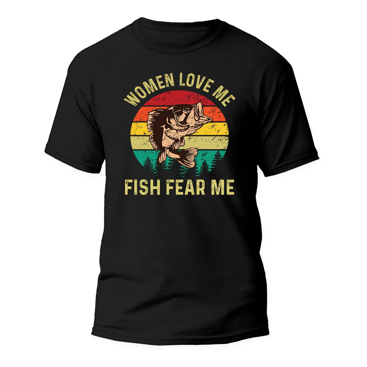 Women Love Me Fish Hate Me Man T-Shirt by Outdoorzees