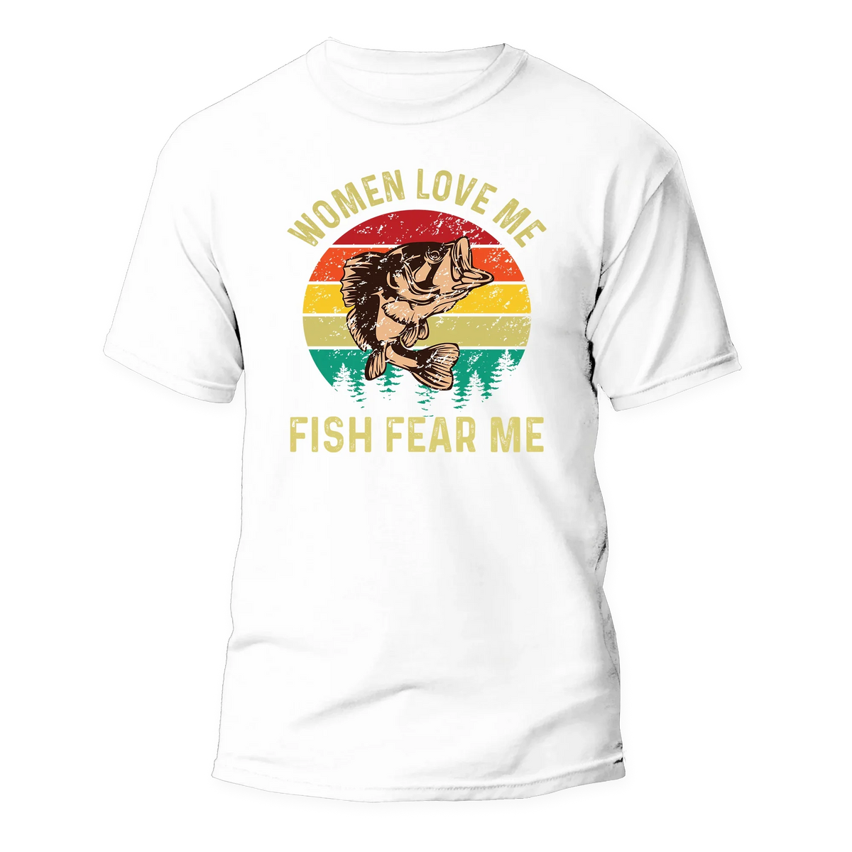 Women Love Me Fish Hate Me Man T-Shirt by Outdoorzees