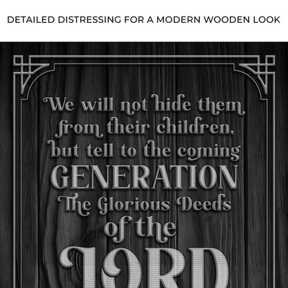 Psalm 78:4-8 ESV - We Will Not Hide Them From Their Children Scripture Sign by Tailored Canvases