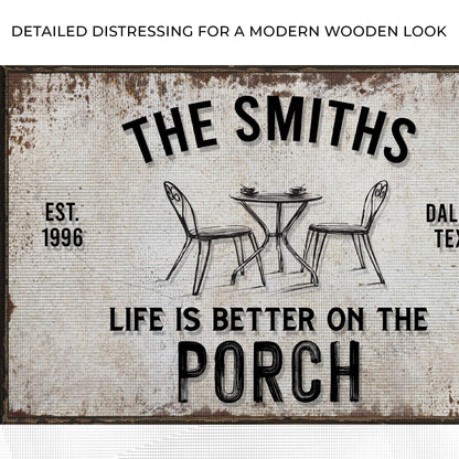 Life Is Better On The Porch Sign by Tailored Canvases