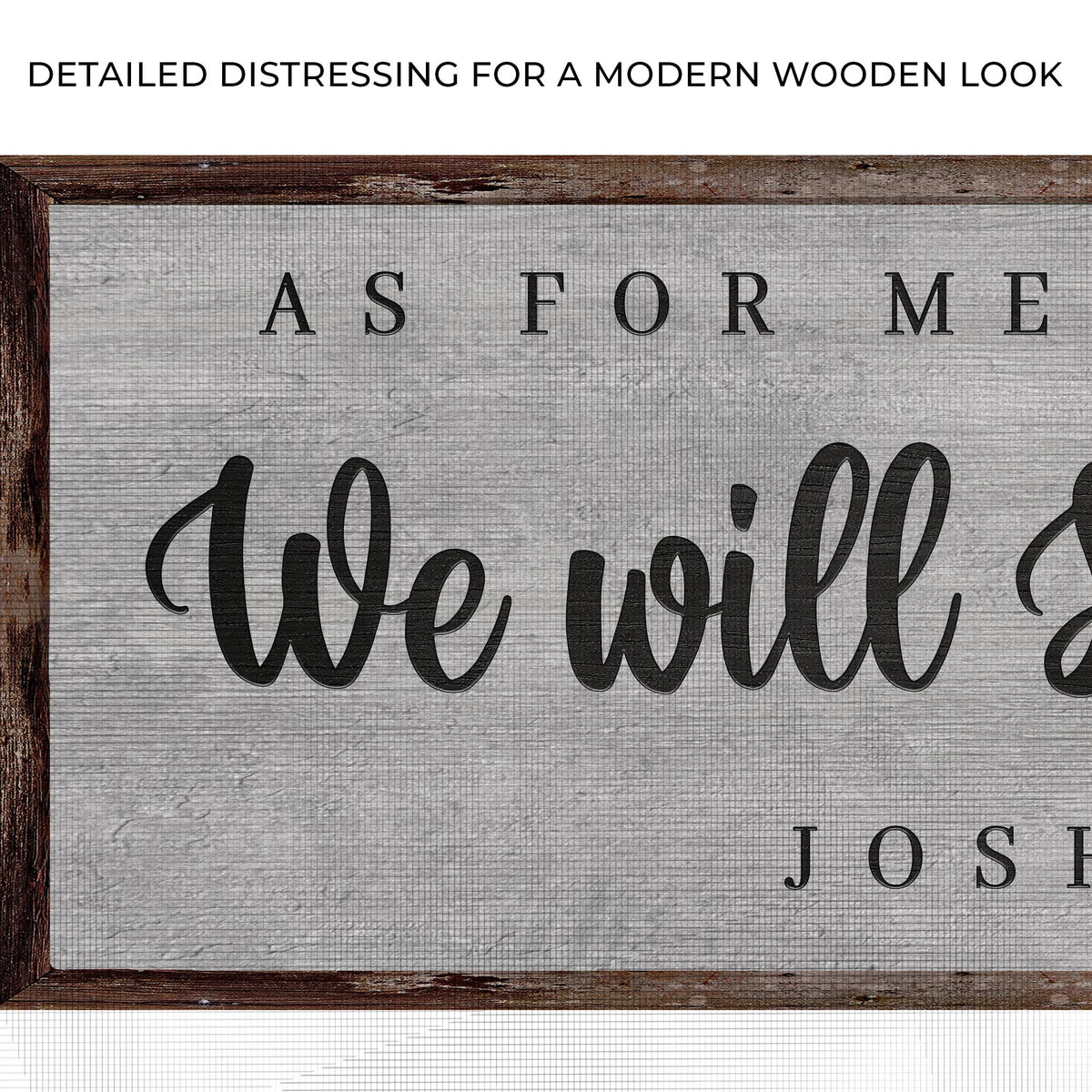 Joshua 24:15 - We Will Serve The Lord Sign IV by Tailored Canvases