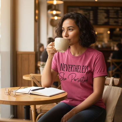 Nevertheless She Persisted Shirt - Women's Graphic Tee With Trendy Black Design by Joyful Moose