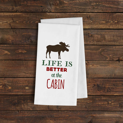 Cabin Kitchen Towel - Life is Better at the Cabin Flour Sack Towel - Cabin Decor by Joyful Moose