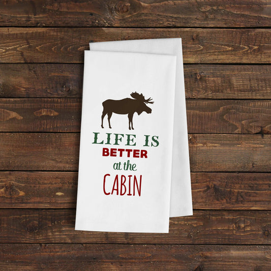 Cabin Kitchen Towel - Life is Better at the Cabin Flour Sack Towel - Cabin Decor by Joyful Moose