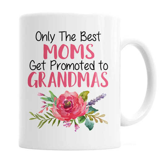 Grandma Coffee Mug - Only The Best Moms Get Promoted To Grandmas | Pregnancy Announcement Gift by Joyful Moose