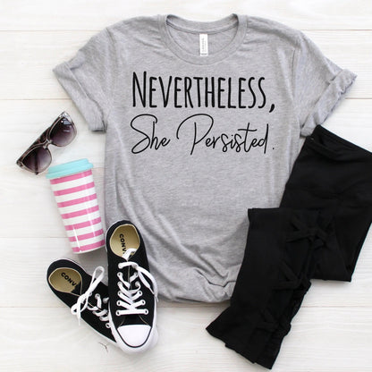 Nevertheless She Persisted Shirt - Women's Graphic Tee With Trendy Black Design by Joyful Moose