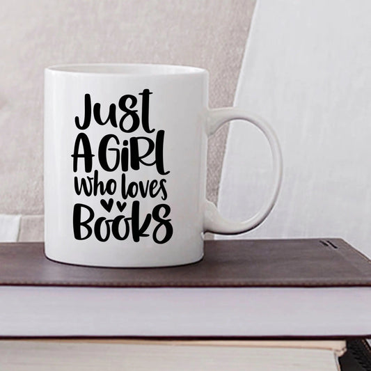 Book Lover Mug, Just a Girl who loves books coffee mug, Gift for Reader, bookish mug, Book Gifts for women by Joyful Moose